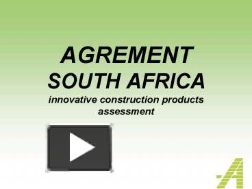 PPT – AGREMENT SOUTH AFRICA innovative construction products assessment ...