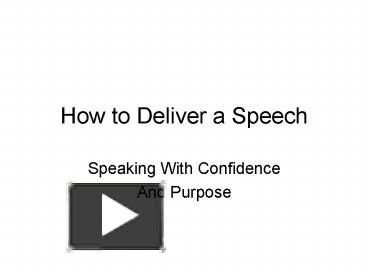 PPT – How to Deliver a Speech PowerPoint presentation | free to view ...