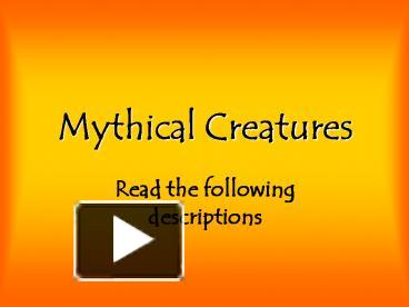 PPT – Mythical Creatures PowerPoint presentation | free to view - id ...