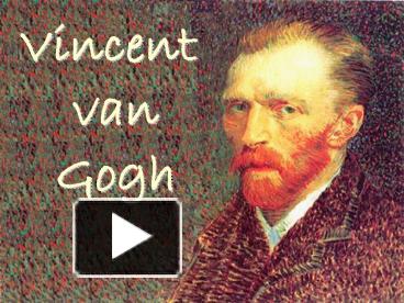 PPT – Vincent van Gogh PowerPoint presentation | free to download - id ...