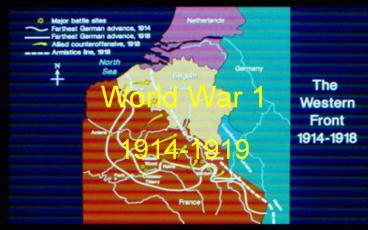 PPT – World War 1 PowerPoint presentation | free to view - id: 2641c0-MDdiO