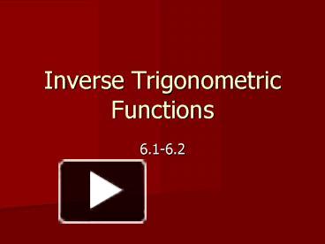 PPT – Inverse Trigonometric Functions PowerPoint presentation | free to ...