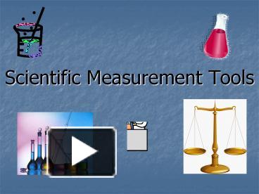 PPT – Scientific Measurement Tools PowerPoint presentation | free to ...