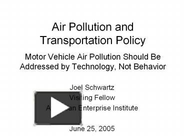 PPT – Air Pollution and Transportation Policy Motor Vehicle Air ...