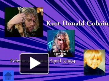 PPT – Kurt Donald Cobain PowerPoint presentation | free to view - id ...