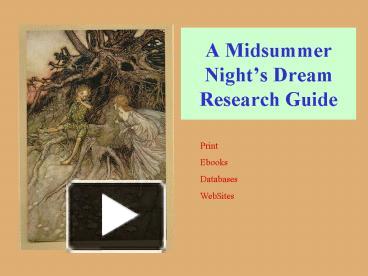 PPT – A Midsummer Nights Dream Research Guide PowerPoint presentation ...