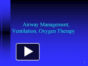 PPT – Airway Management, Ventilation, Oxygen Therapy PowerPoint ...