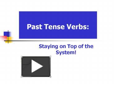 PPT – Past Tense Verbs PowerPoint presentation | free to view - id ...