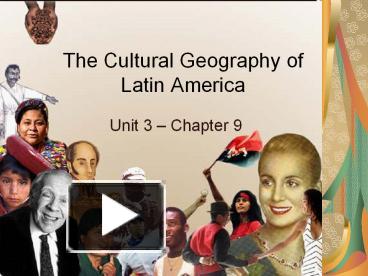 PPT – The Cultural Geography of Latin America PowerPoint presentation ...