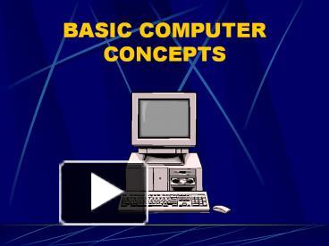 PPT – BASIC COMPUTER CONCEPTS PowerPoint presentation | free to view ...