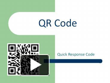 PPT – QR Code PowerPoint presentation | free to download - id: 3bcff3-YzYzM