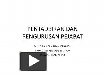 Ppt Pentadbiran Dan Pengurusan Pejabat Powerpoint Presentation Free To View Id 3bde97 Mzc4n