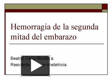 PPT – Hemorragia de la segunda mitad del embarazo PowerPoint presentation |  free to download - id: 3c39a2-MzdkO