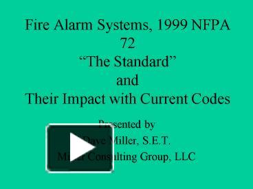PPT – Fire Alarm Systems, 1999 NFPA 72 The Standard and Their Impact ...