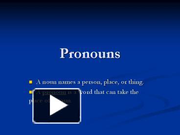 PPT – Pronouns PowerPoint presentation | free to view - id: 3dc0c1-ZGNiZ