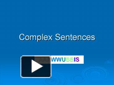 PPT – Complex Sentences PowerPoint presentation | free to view - id ...