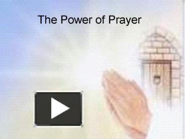 PPT – The Power of Prayer PowerPoint presentation | free to view - id ...