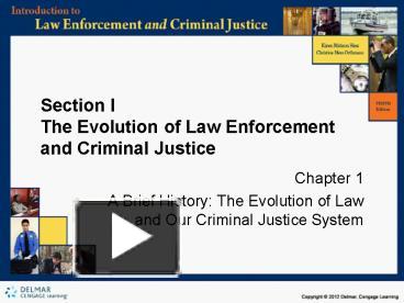 PPT – Section I The Evolution of Law Enforcement and Criminal Justice ...