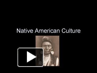 PPT – Native American Culture PowerPoint presentation | free to view ...