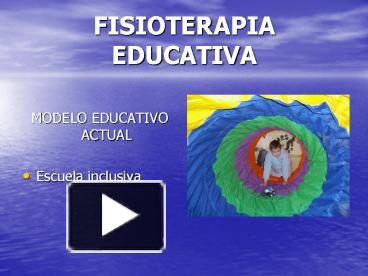 PPT – FISIOTERAPIA EDUCATIVA PowerPoint presentation | free to download -  id: 401e5e-NGVhY