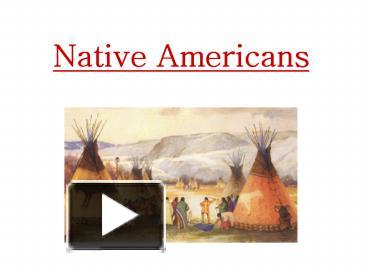 PPT – Native Americans PowerPoint presentation | free to download - id ...