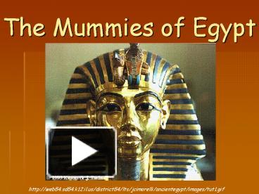 PPT – The Mummies of Egypt PowerPoint presentation | free to view - id ...