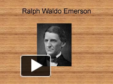 PPT – Ralph Waldo Emerson PowerPoint presentation | free to view - id ...