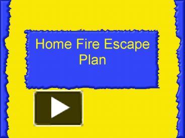 PPT – Home Fire Escape Plan PowerPoint presentation | free to view - id ...