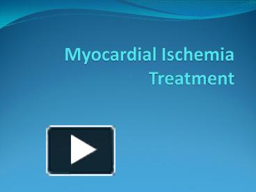 PPT – Myocardial Ischemia Treatment PowerPoint presentation | free to ...