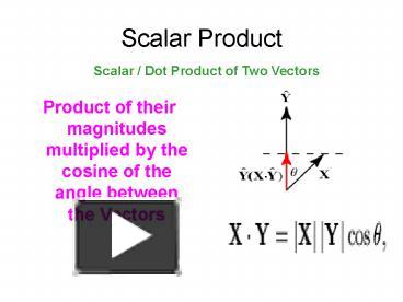 PPT – Scalar Product PowerPoint Presentation | Free To View - Id ...