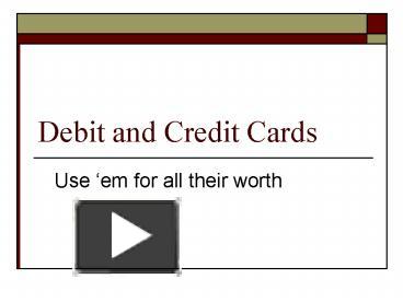 PPT – Debit and Credit Cards PowerPoint presentation | free to download ...