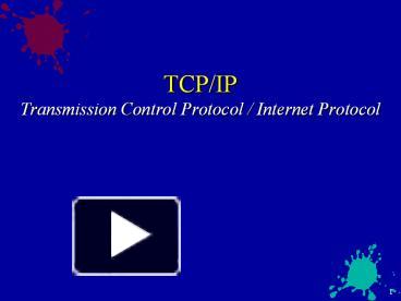 PPT – TCP/IP Transmission Control Protocol / Internet Protocol ...