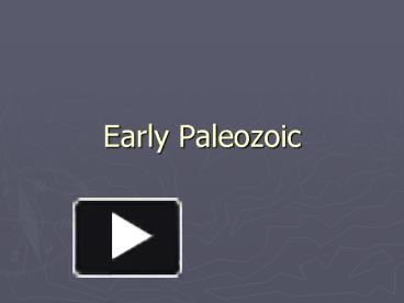 PPT – Early Paleozoic PowerPoint presentation | free to view - id ...