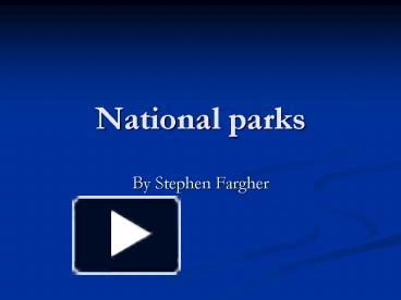 PPT – National parks PowerPoint presentation | free to view - id ...