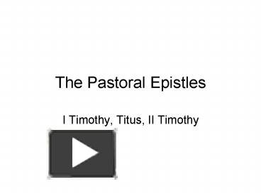 PPT – The Pastoral Epistles PowerPoint presentation | free to view - id ...