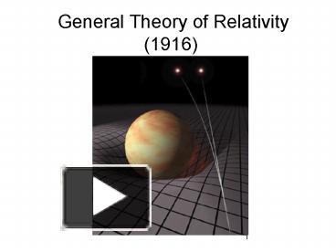 PPT – General Theory of Relativity (1916) PowerPoint presentation ...