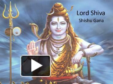 PPT – Lord Shiva PowerPoint presentation | free to view - id: 4a3c5b-MTcwY