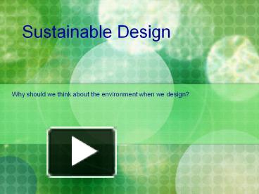 PPT – Sustainable Design PowerPoint presentation | free to download ...