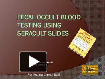 PPT – FECAL OCCULT BLOOD TESTING USING SERACULT SLIDES PowerPoint ...