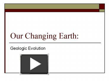 PPT – Our Changing Earth: PowerPoint presentation | free to download ...