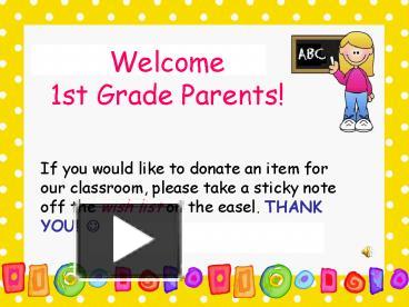 PPT – Welcome 1st Grade Parents! PowerPoint presentation | free to ...