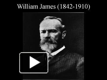 PPT – William James (1842-1910) PowerPoint presentation | free to ...