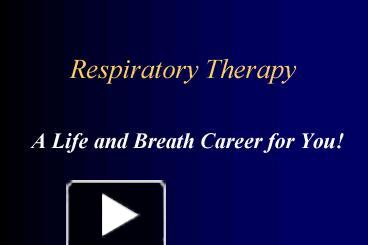 PPT – Respiratory Therapy PowerPoint presentation | free to view - id ...