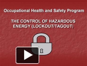 PPT – THE CONTROL OF HAZARDOUS ENERGY (LOCKOUT/TAGOUT) PowerPoint ...