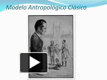 PPT – Modelo Antropol PowerPoint presentation | free to download - id:  5963bb-ZWI1M