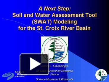 PPT – A Next Step: Soil and Water Assessment Tool SWAT Modeling for the ...