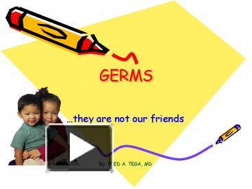 PPT – GERMS PowerPoint presentation | free to view - id: 5ac1ff-YWQzZ