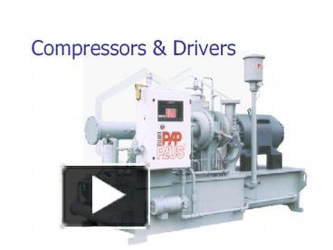 PPT – Compressors PowerPoint presentation | free to view - id: 5b23d6-YWFjO