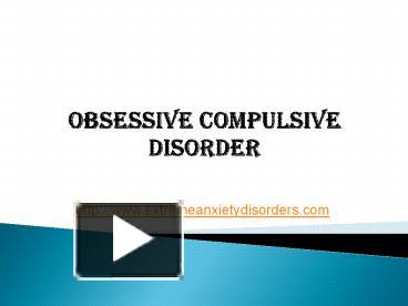 PPT – Obsessive Compulsive Disorder PowerPoint presentation | free to ...