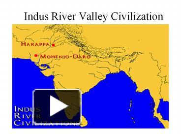 PPT – Indus River Valley Civilization PowerPoint presentation | free to ...